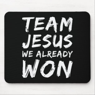 Team Jesus We Already Won Christian Faith Believer Mouse Pad