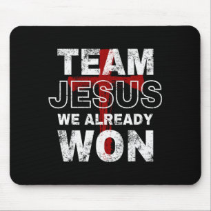 Team Jesus We Already Won Christian Faith Cross Mouse Pad