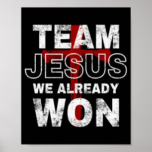 Team Jesus We Already Won Christian Faith Cross Poster