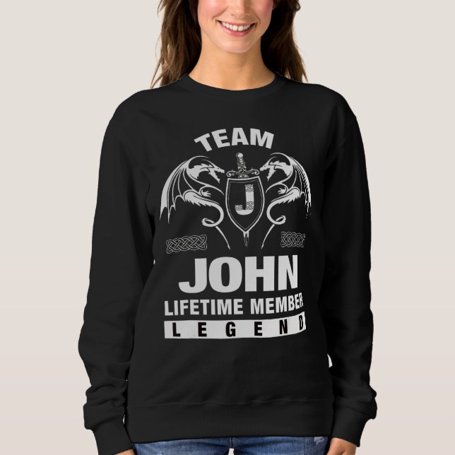 Team John Lifetime Member   Sweatshirt (Front)