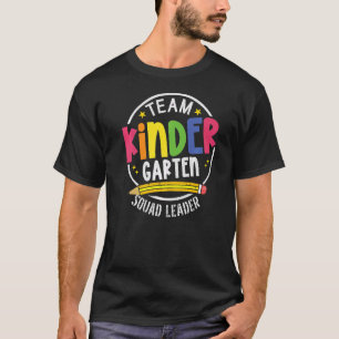 Team Kinder Garten Squad Leader Back to School T-Shirt