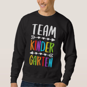 Team Kindergarten Teacher Back To School Sweatshirt