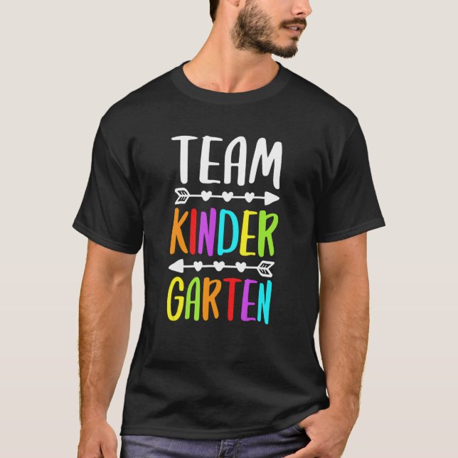 Team Kindergarten Teacher Happy First Day Of Schoo T-Shirt (Front)