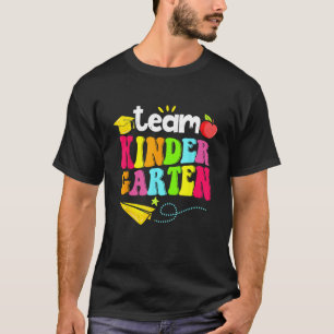 Team Kindergarten Teacher Student Back To School T-Shirt