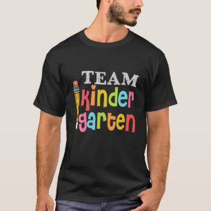 Team Kindergarten Teacher Student Kids Back To Sch T-Shirt