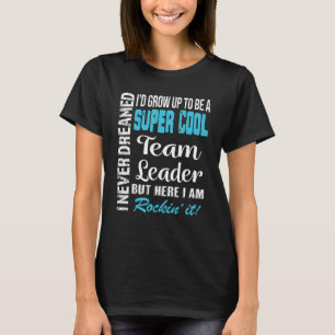 Team Leader  Appreciation T-Shirt