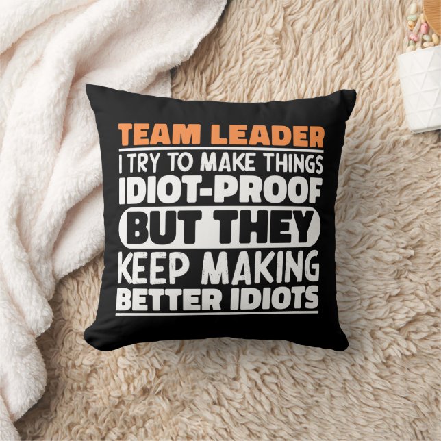 Team Leader I Try To Make Things Funny Saying Cool Cushion (Blanket)