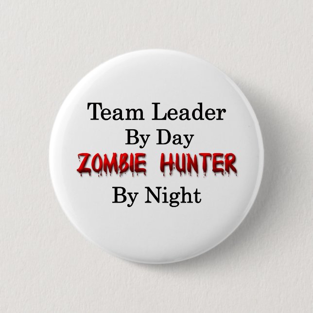 Team Leader/Zombie Hunter 6 Cm Round Badge (Front)