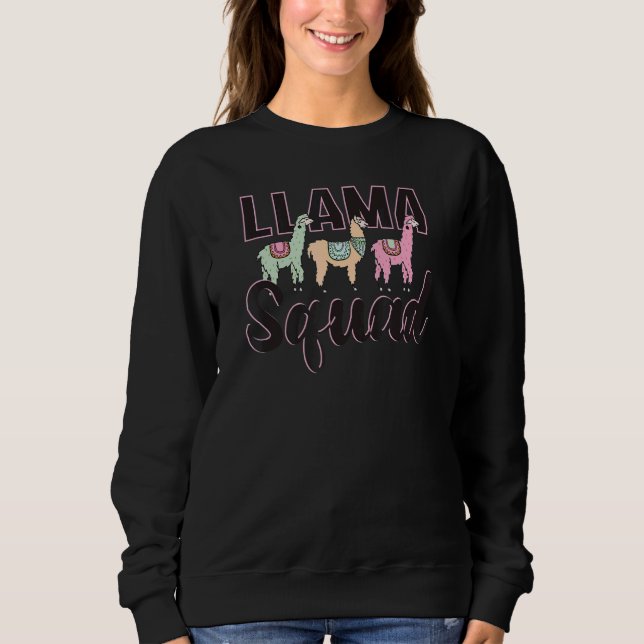 Team Llama Squad    Animal For Men Women  Fun Squa Sweatshirt (Front)