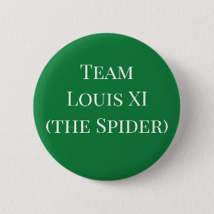 Team Louis XI (the Spider) 6 Cm Round Badge