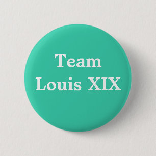 Team Louis XIX 6 Cm Round Badge
