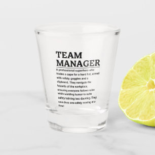 Team manager shot glass