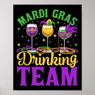 Team Mardi Gras Party Custome Drinking Beer Drink Poster