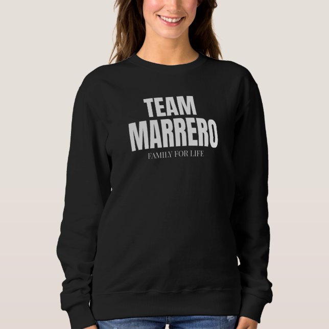 Team Marrero Families Proud Member Marrero Family Sweatshirt (Front)