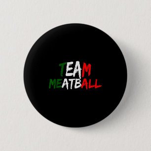 Team Meatball New Jersey Garden Nj Shore Italian F 6 Cm Round Badge