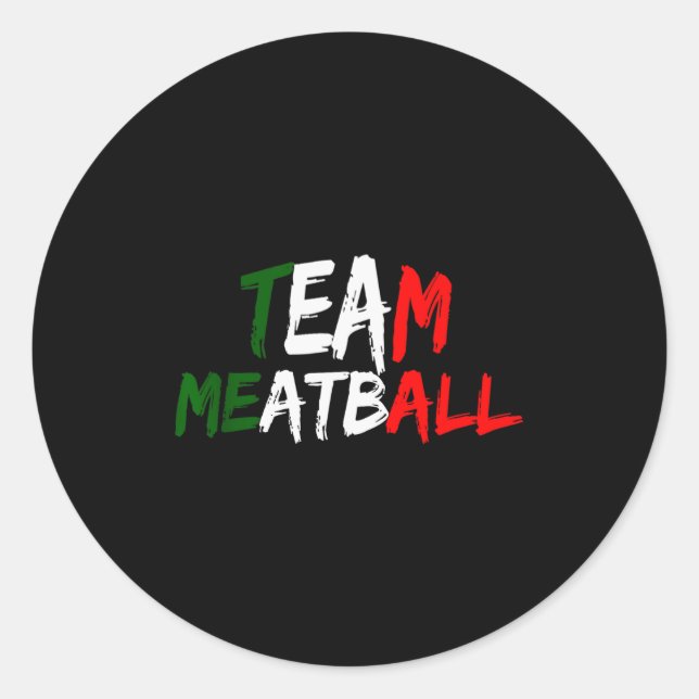 Team Meatball New Jersey Garden Nj Shore Italian F Classic Round Sticker (Front)