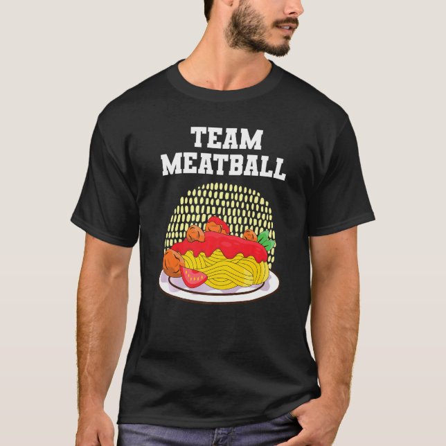 Team Meatball Spaghetti And Meatballs T-Shirt (Front)