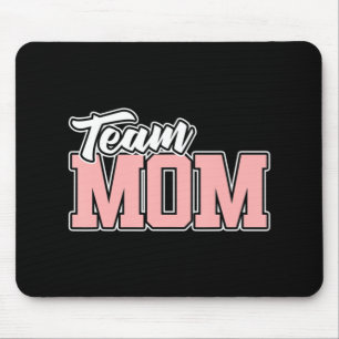 Team MOM T Baseball Softball Soccer Volleyball Foo Mouse Pad