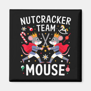 Team Mouse Nutcracker Shirt Christmas Dance Funny Magnet