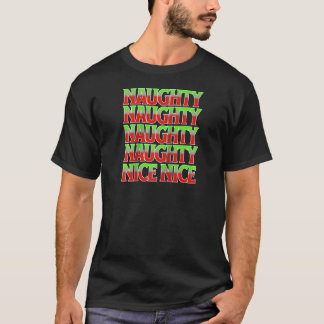 Team Naughty All Year and Nice in December Christm T-Shirt