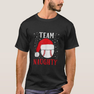 Team Naughty Baseball Funny Boys Baseball Christma T-Shirt