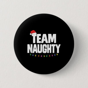 Team Naughty Funny Christmas Naughty Or Nice List 6 Cm Round Badge