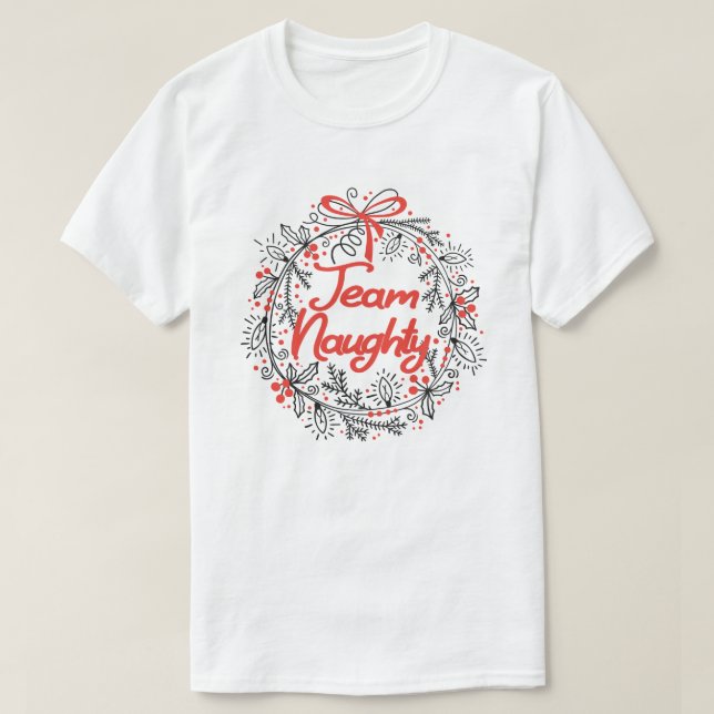 Team Naughty Funny Matching Couples Christmas Gift T-Shirt (Design Front)