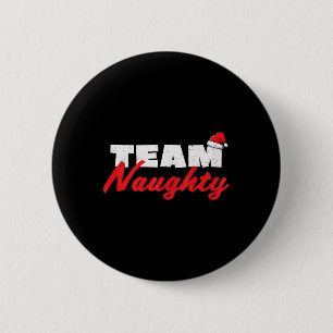 Team Naughty Shirt Funny Couple Matching Outfit Te 6 Cm Round Badge