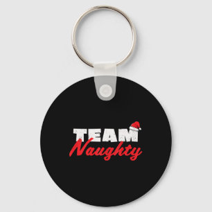 Team Naughty Shirt Funny Couple Matching Outfit Te Key Ring