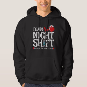 Team Night Shift - Night Shift Nurse Hoodie
