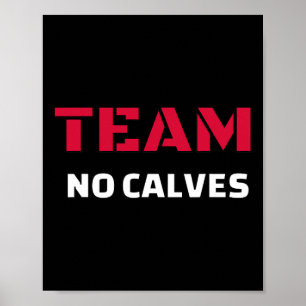 Team No Calves - Bodybuilding Fitness Meme Gift Poster