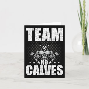 Team No Calves Bodybuilding Weightlifting Workout  Card