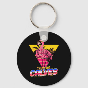 Team No Calves Flamingo Gym Weightlifting Bodybuil Key Ring