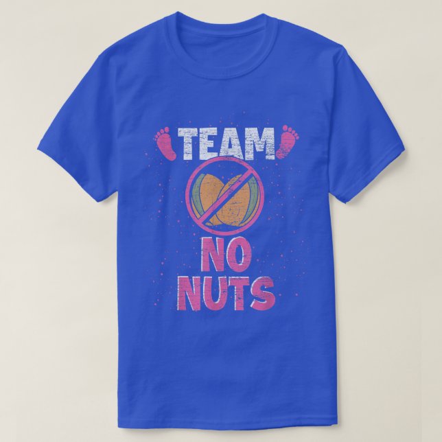 Team No Nuts Baby Announcement Baby Party Gender R T-Shirt (Design Front)