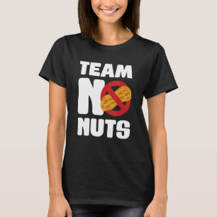 Team No Nuts Gender Reveal Announcement 1 T-Shirt