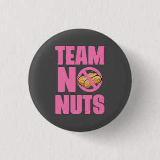 Team no nuts! T-Shirt Keychain 3 Cm Round Badge