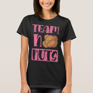 Team No Nuts Team Girl Baby Shower Baby Party Gend T-Shirt