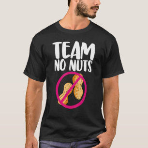 Team No Peanut Tasty Nutty  Gender Reveal Nuts Lov T-Shirt