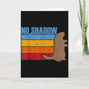 Team No Shadow Groundhog - Vintage Retro Groundhog Card