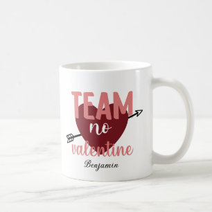 Team No Valentine Anti Valentine's Day Coffee Mug