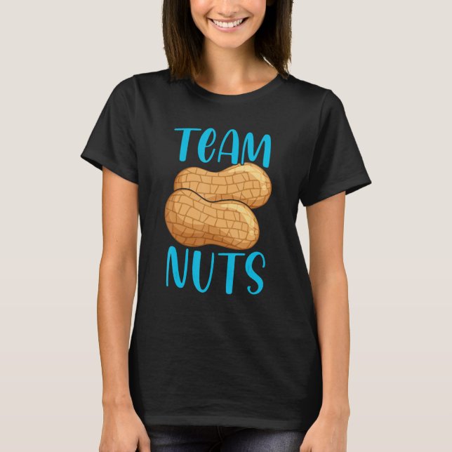 Team Nuts Gender Reveal Party Baby Announcement Te T-Shirt (Front)