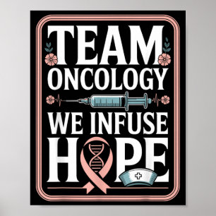 Team Oncology We Infuse Hope 1 Poster