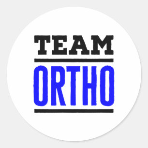 Team Ortho Orthopaedic Orthopaedic Nurse Doctor Classic Round Sticker