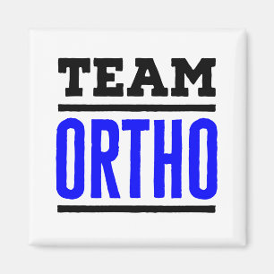 Team Ortho Orthopaedic Orthopaedic Nurse Doctor Magnet
