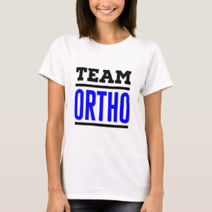 Team Ortho Orthopaedic Orthopaedic Nurse Doctor T-Shirt