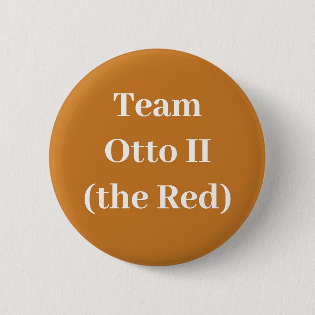Team Otto II (the Red) 6 Cm Round Badge (Front)