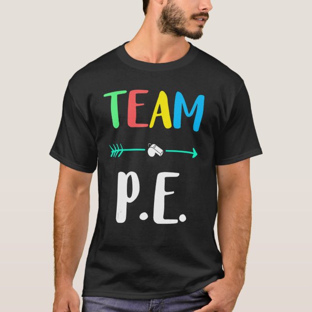 Team P E School Teacher Pe Teacher Strong Physical T-Shirt (Front)