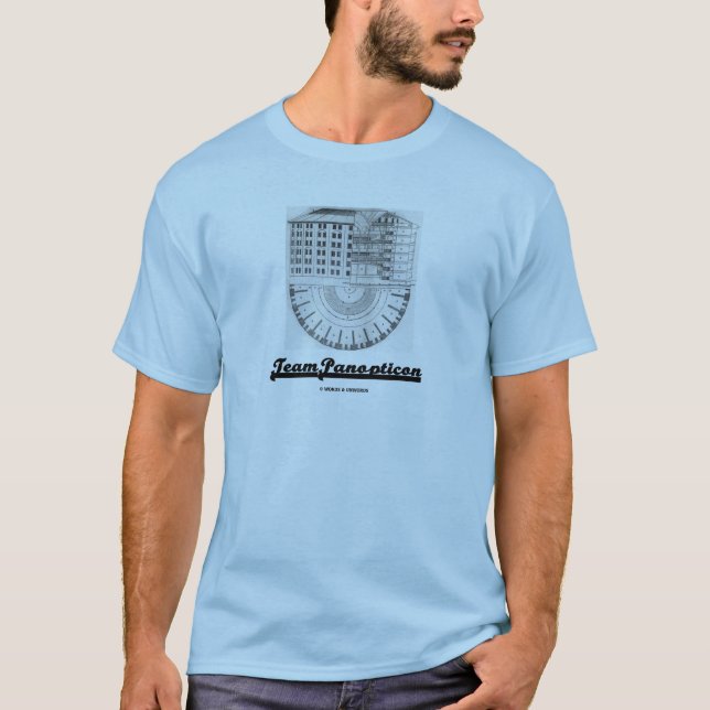 Team Panopticon (Architecture Jeremy Bentham) T-Shirt (Front)