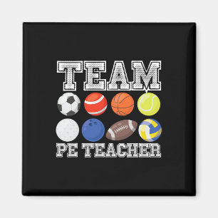 Team Pe Teacher Funny Pe Gym Teacher For Men Women Magnet