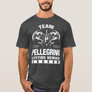 Team PELLEGRINO Lifetime Member Gifts  T-Shirt